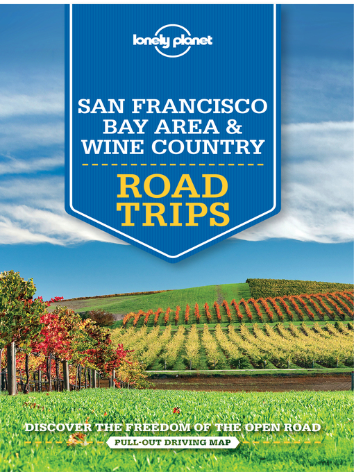 Title details for Lonely Planet San Francisco Bay Area & Wine Country Road Trips by Lonely Planet - Available